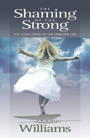 The Shaming of the Strong by Sarah Williams 9781842911792 [USED COPY]