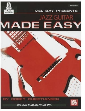 Jazz Guitar Made Easy by Corey Christiansen 9780786686995 [USED COPY]