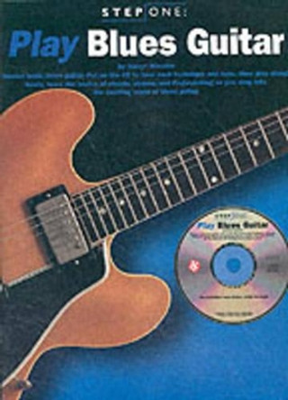 Play Blues Guitar: Step One by Darryl Winston 9780825615917 [USED COPY]