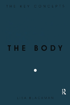 The Body by Lisa Blackman 9781845205904 [USED COPY]