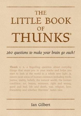 The Little Book of Thunks: 260 Questions to make your brain go ouch! by Ian Gilbert 9781845900625 [USED COPY]