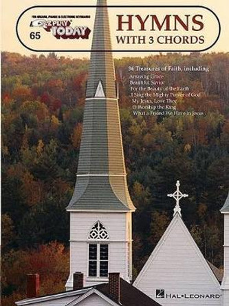 Hymns with 3 Chords: E-Z Play Today Volume 65 by Hal Leonard Publishing Corporation 9781423402756 [USED COPY]