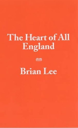 The Heart of All England: Literature, Culture, Politics, Language by Brian Lee 9780907839699 [USED COPY]