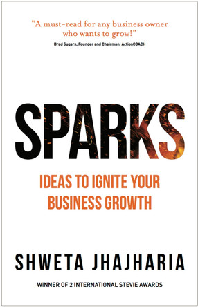 SPARKS: Ideas to Ignite Your Business Growth by Shweta Jhajharia 9781784521073 [USED COPY]