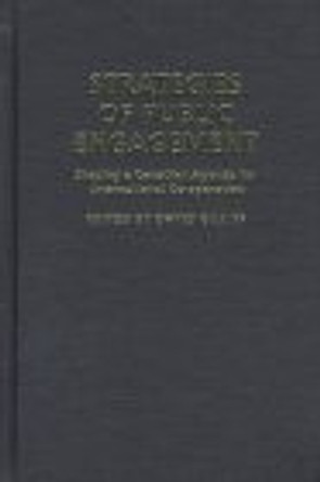 Strategies of Public Engagement: Shaping a Canadian Agenda for International Co-operation by David Gillies 9780773516779 [USED COPY]