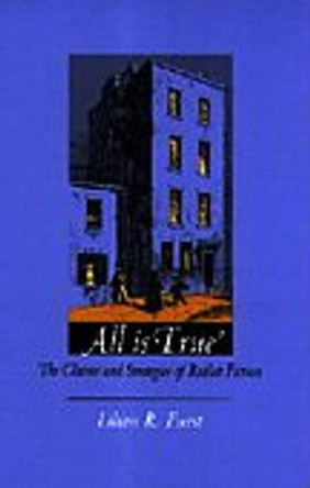 All Is True: The Claims and Strategies of Realist Fiction by Lilian R. Furst 9780822316329 [USED COPY]