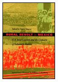 Rural Revolt in Mexico: U.S. Intervention and the Domain of Subaltern Politics by Daniel Nugent 9780822320869 [USED COPY]