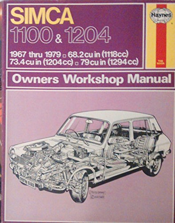 Simca 1100, 1204 Owner's Workshop Manual by J. H. Haynes 9780856965074 [USED COPY]