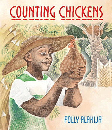 Counting Chickens by Polly Alakija 9781847806192 [USED COPY]