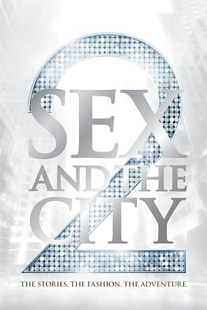 Sex and the City 2: The Stories. The Fashion. The Adventure. by  9780755361441 [USED COPY]