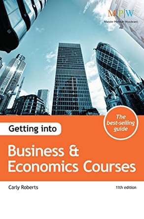 Getting into Business and Economics Courses by Carly Roberts 9781909319608 [USED COPY]