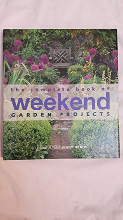 COMPLETE WEEKEND GARDEN PROJECTS by  9781840652826 [USED COPY]