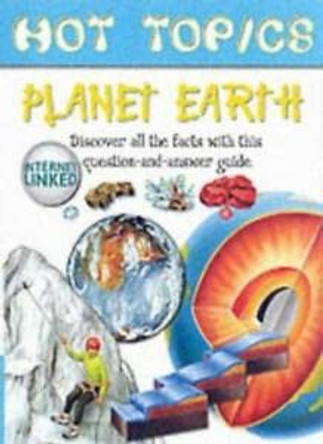 HOT TOPICS PLANET EARTH by  9781904516057 [USED COPY]