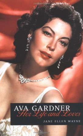 AVA GARDNER - HER LIFE AND LOVES by  9781861057853 [USED COPY]