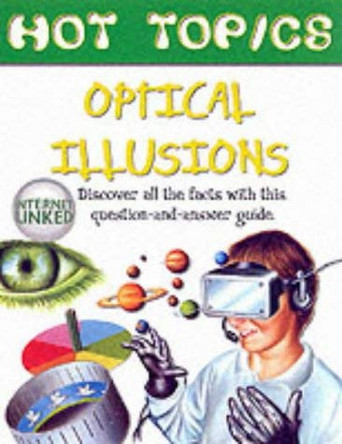 HOT TOPICS OPTICAL ILLUSIONS by  9781904516026 [USED COPY]