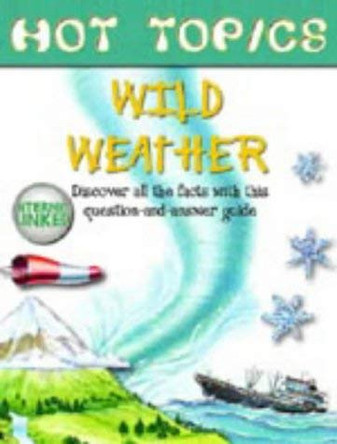 HOT TOPICS WILD WEATHER by  9781904516033 [USED COPY]