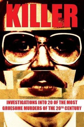 Killer: Investigations into 20 of the Most Gruesome Murders of Recent Times by  9780462099101 [USED COPY]