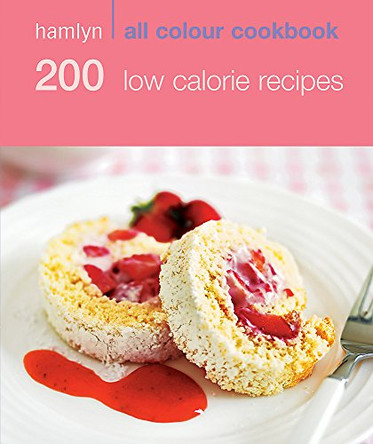 200 Low Calorie Recipes by  9780600621324 [USED COPY]