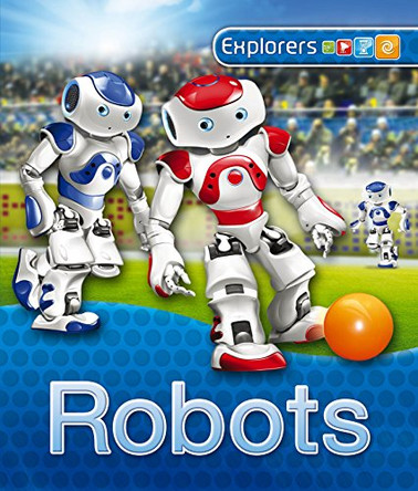 Explorers: Robots by  9780753432662 [USED COPY]