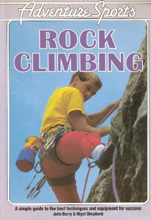 ADVENTURE SPORTS ROCK CLIMBING by  9780861013494 [USED COPY]