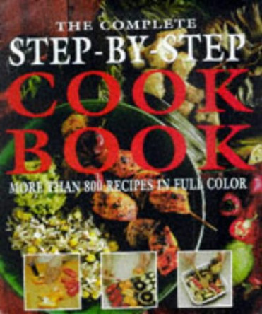 COMPLETE STEP BY STEP COOKBOOK by  9781840650327 [USED COPY]