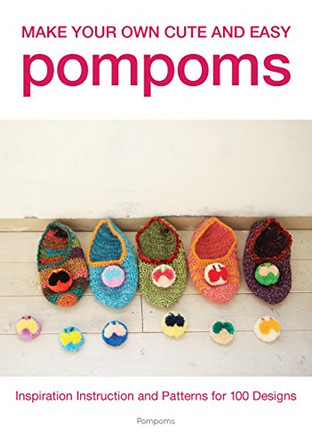 Make Your Own Cute and Easy Pompoms by  9781589237742 [USED COPY]