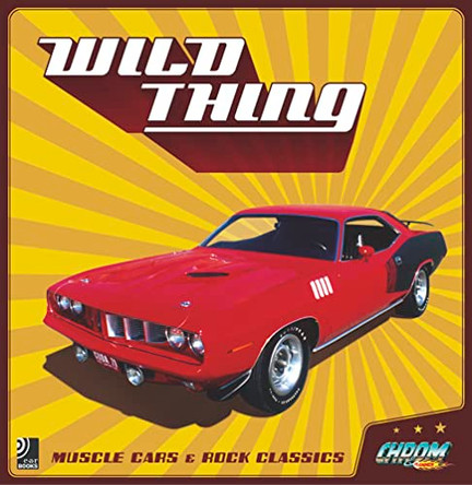 Wild Thing: Muscle Cars and Rock Classics by  9783937406374 [USED COPY]