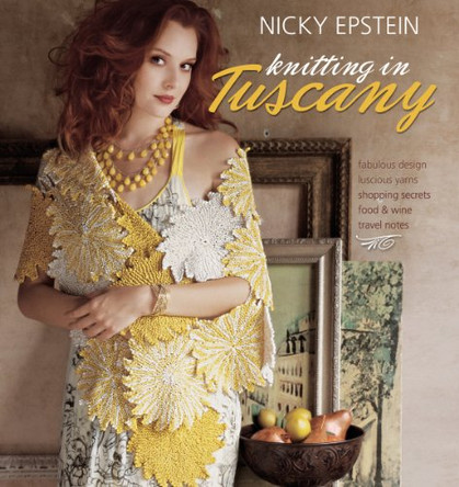 Nicky Epstein Knitting in Tuscany by Nicky Epstein 9781933027753 [USED COPY]