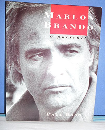 Marlon Brando: A Portrait by Paul Ryan 9780859651806 [USED COPY]