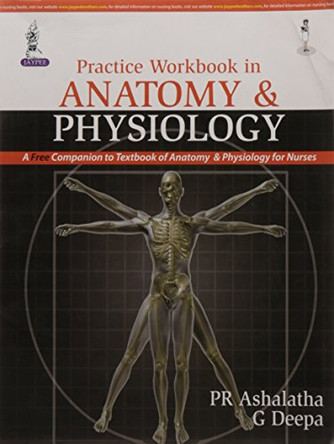 Practice Workbook in Anatomy and Physiology by P. R. Ashalatha 9789351525356 [USED COPY]