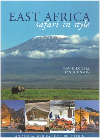 East Africa: Safari in Style by David Rogers 9780620365147 [USED COPY]