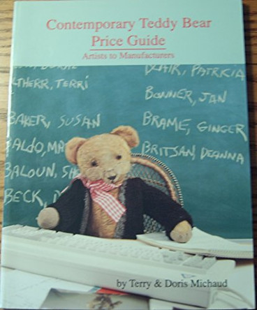 Contemporary Teddy Bear Price Guide: Artists to Manufacturers by Terry Michaud 9780875883984 [USED COPY]