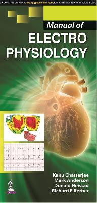 Manual of Electrophysiology by Kanu Chatterjee