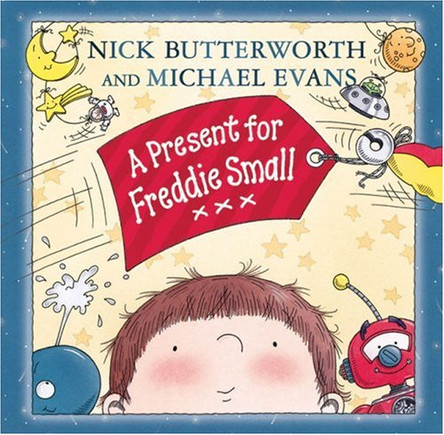 A Present for Freddie Small by Nick Butterworth 9781405217903 [USED COPY]