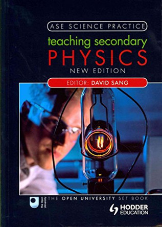 Teaching Secondary Physics 2nd Edition by David Sang 9781444124309 [USED COPY]