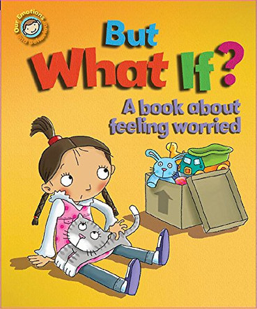 But What If? A Book About Feeling Worried by Desideria Guicciardini 9781445116235 [USED COPY]