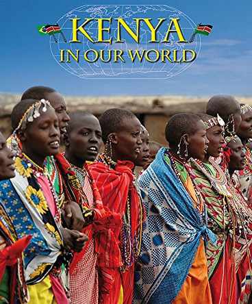 Countries in Our World: Kenya by Alison Brownlie Bojang 9781445119014 [USED COPY]