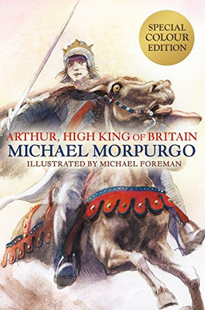 Arthur, High King of Britain by Michael Morpurgo 9781405266925 [USED COPY]