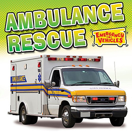 Emergency Vehicles: Ambulance Rescue by Deborah Chancellor 9781445108735 [USED COPY]