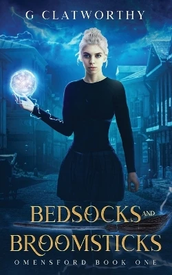Bedsocks and Broomsticks by G Clatworthy 9781915516114