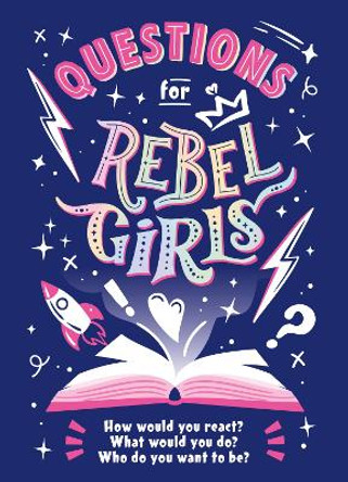 Questions for Rebel Girls Rebel Girls 9781953424105