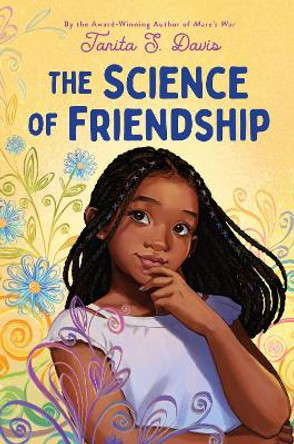 The Science Of Friendship by Tanita Davis 9780063284746