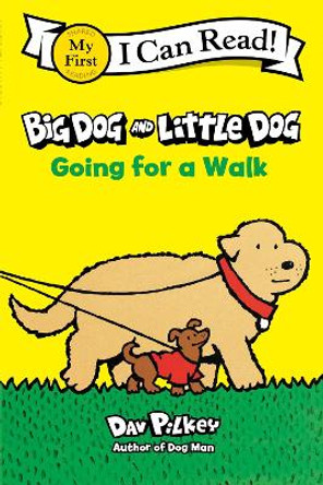 Big Dog And Little Dog Going For A Walk by Dav Pilkey 9780063373518