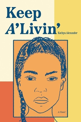 Keep A'Livin' by Kathya Alexander 9781951874063