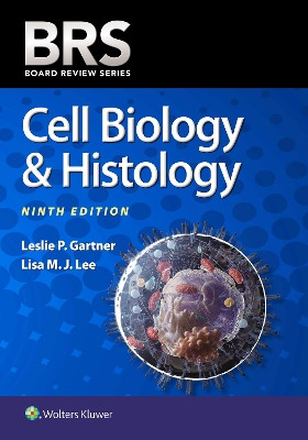 BRS Cell Biology & Histology by Leslie P. Gartner 9781975219727
