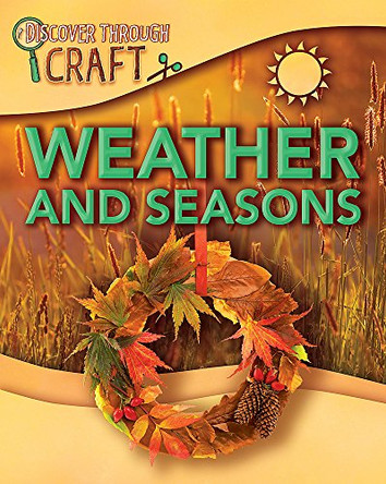 Weather and Seasons by Jillian Powell 9781445130989 [USED COPY]