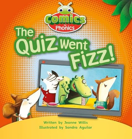 T318A Comics for Phonics The Quiz Went Fizz Red A Set 7 by Jeanne Willis 9781447928256 [USED COPY]