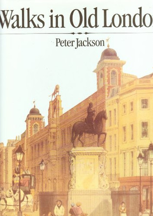 Walks in Old London by Peter Jackson 9781860191312 [USED COPY]