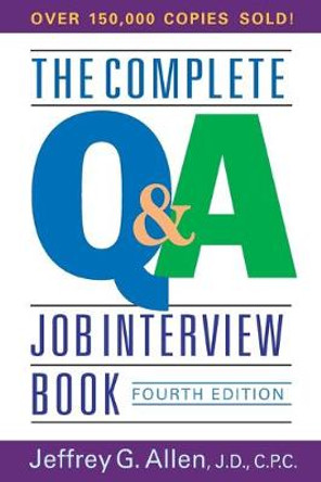 The Complete Q&A Job Interview Book by Jeffrey G. Allen