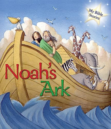 My Bible Stories: Noah's Ark by Sasha Morton 9781848988163 [USED COPY]